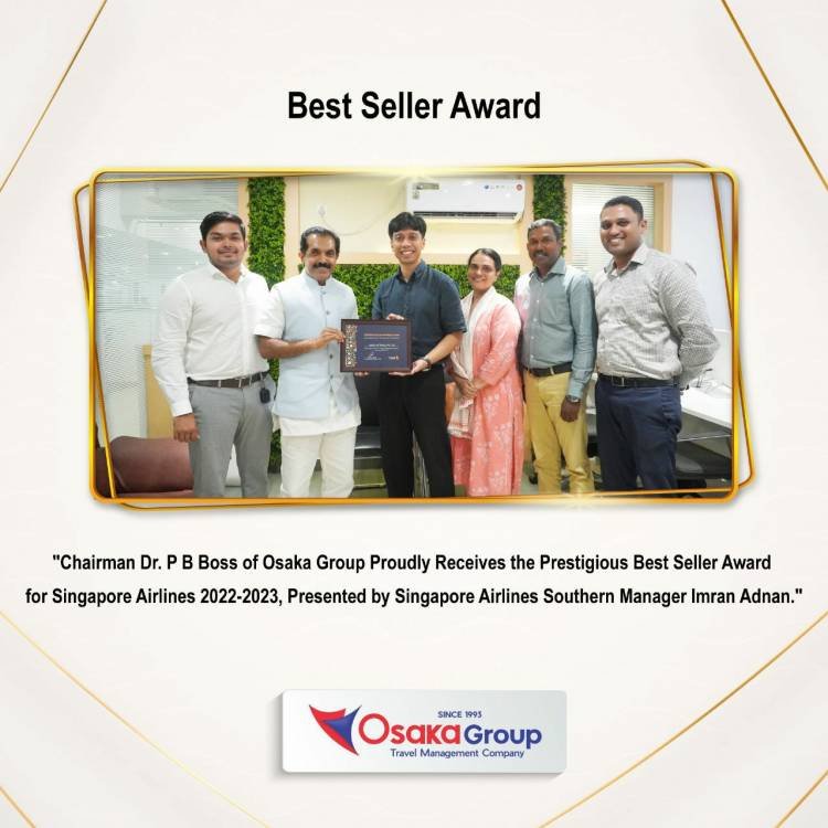 ബെസ്റ്റ് സെല്ലർ അവാർഡിൻ്റെ തിളക്കത്തിൽ "ഒസാക്ക ഗ്രൂപ്പ് " ട്രാവൽ ആൻ്റ് ടൂറിസം മേഖലയിൽ മികച്ച ആദരവ്